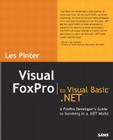 Visual FoxPro to Visual Basic .Net By Les Pinter Cover Image