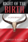 Right of the Birth: A Journey Cover Image
