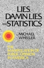 Lies, Damn Lies, and Statistics: The Manipulation of Public Opinion in America Cover Image