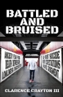 Battled and Bruised By III Crayton, Clarence Cover Image