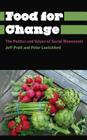 Food for Change: The Politics and Values of Social Movements Cover Image