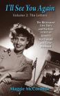 I'll See You Again: The Bittersweet Love Story and Wartime Letters of Jeanette MacDonald and Gene Raymond: Volume 2: The Letters (hardback By Maggie McCormick Cover Image
