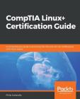 CompTIA Linux+ Certification Guide By Philip Inshanally Cover Image