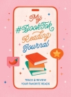 My #BookTok Reading Journal: Track and Review Your Favorite Reads By Nadia Hayes Cover Image