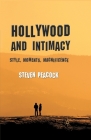 Hollywood and Intimacy: Style, Moments, Magnificence By S. Peacock Cover Image