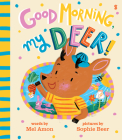 Good Morning, My Deer! By Melanie Amon, Sophie Beer (Illustrator) Cover Image