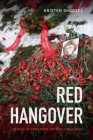 Red Hangover: Legacies of Twentieth-Century Communism By Kristen Ghodsee Cover Image