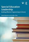 Special Education Leadership: Building Effective Programming in Schools Cover Image