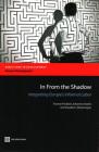 In from the Shadow: Integrating Europe's Informal Labor By Truman G. Packard, Johannes Koettl, Claudio Montenegro Cover Image