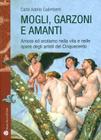 Mogli, Garzoni E Amanti: Amore Ed Erotismo Nella Vita E Nelle Opere Degli Artisti del Cinquecento (Storie del Mondo #7) By Carlo Adelio Galimberti Cover Image