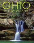 Ohio in Photographs: A Portrait of the Buckeye State By Ian Adams, Randall Lee Schieber, Ian Adams (By (photographer)), Randall Lee Schieber (By (photographer)) Cover Image