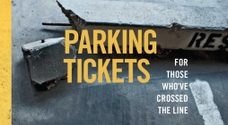 Parking Tickets: For Those Who've Crossed the Line Cover Image