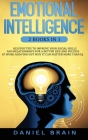 Emotional Intelligence: 2 Books in 1 - Helpful Tips To Improve Your Social Skills And Relationships For Better Life And Success At Work And Fi Cover Image