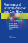 Placement and Retrieval of Inferior Vena Cava Filters: A Case-Based Approach Cover Image