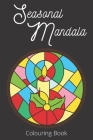Seasonal Mandala Colouring Book: Simple Holiday Colouring Book for Adults (6 X 9) By Seem to Be Press Cover Image