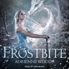 Frostbite (Dragonian #3) By Adrienne Woods, Erin Moon (Read by) Cover Image