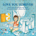 Love You Forever By Robert N. Munsch, Sheila McGraw (Illustrator) Cover Image
