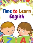 Time to Learn English: Vocabulary, Spelling, Reading, and Grammar Cover Image