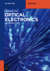 Optical Electronics: An Introduction (de Gruyter Textbook) By Jixiang Yan, Tsinghua University Press (Contribution by) Cover Image