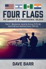 Four Flags: The Odyssey of a Professional Soldier. Part 2: Rhodesian Security Forces 1979-80, South African Defense Force 1981-83 Cover Image
