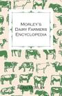 Morley's Dairy Farmers Encyclopedia (Illustrated) By Alan Morley Cover Image