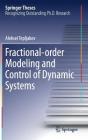 Fractional-Order Modeling and Control of Dynamic Systems (Springer Theses) By Aleksei Tepljakov Cover Image