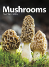 Mushrooms Playing Cards (Nature's Wild Cards) By Adventure Publications (Created by) Cover Image
