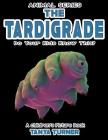 THE TARDIGRADE Do Your Kids Know This?: A Children's Picture Book Cover Image