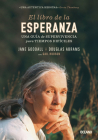 El libro de la esperanza By Douglas Abrams, Jane Goodall Jane Goodall Cover Image