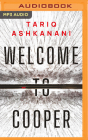 Welcome to Cooper By Tariq Ashkanani, Ryan Jordan McCarthy (Read by), Frankie Corzo (Read by) Cover Image