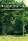 El Yacimiento Arcaico de La Tembladera: Primer tratado de arqueología nativa boricua By Roberto Martinez-Torres Phd Cover Image