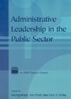 Administrative Leadership in the Public Sector (ASPA Classics) By Montgomery Van Van Wart (Editor), Lisa Dicke (Editor) Cover Image