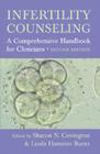 Infertility Counseling: A Comprehensive Handbook for Clinicians Cover Image