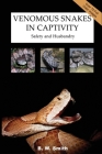 Venomous Snakes in Captivity: Safety and Husbandry Cover Image