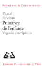 Puissance de l'Enfance: Vygotski Avec Spinoza By Pascal Severac Cover Image