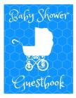 Baby Shower Guestbook: A Boy Themed Baby Shower Guestbook By Sophie Louise Cover Image
