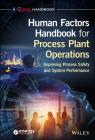 Human Factors Handbook for Process Plant Operations: Improving Process Safety and System Performance By Center for Chemical Process Safety (CCPS Cover Image
