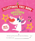 Illustrate this Book: The Unicorn Party Cover Image