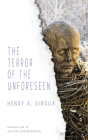 The Terror of the Unforeseen By Henry Giroux, Julian Casablancas (Foreword by) Cover Image