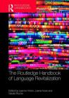 The Routledge Handbook of Language Revitalization the Routledge Handbook of Language Revitalization (Routledge Handbooks in Applied Linguistics) By Leanne Hinton (Editor), Leena Huss (Editor), Gerald Roche (Editor) Cover Image