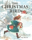 The Christmas Bird By Elizabeth K. Howell Cover Image