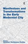 Manifestoes and Transformations in the Early Modernist City By Christian Hermansen Cordua Cover Image
