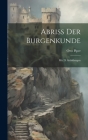 Abriss Der Burgenkunde: Mit 29 Abbildungen Cover Image