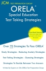 ORELA Special Education - Test Taking Strategies: ORELA 601 Exam - Free Online Tutoring - New 2020 Edition - The latest strategies to pass your exam. By Jcm-Orela Test Preparation Group Cover Image