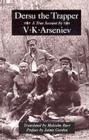 Dersu the Trapper (Recovered Classics) By V. K. Arseniev, Malcolm Burr (Translator), Jaimy Gordon (Preface by) Cover Image