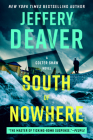 South of Nowhere (A Colter Shaw Novel #5) By Jeffery Deaver Cover Image