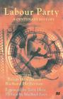 The Labour Party: A Centenary History By B. Brivati (Editor), R. Heffernan (Editor) Cover Image