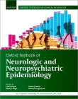 Oxford Textbook of Neurologic and Neuropsychiatric Epidemiology (Oxford Textbooks in Clinical Neurology) Cover Image