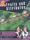 Traits and Attributes (Let's Relate to Genetics (Library)) Cover Image