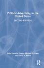 Political Advertising in the United States By Erika Franklin Fowler, Michael M. Franz, Travis N. Ridout Cover Image